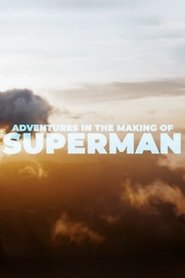 Adventures in the Making of Superman movie poster