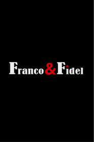 Franco and Fidel: A Strange Friendship movie poster