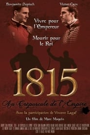 1815 : Au Crépuscule de l'Empire movie poster