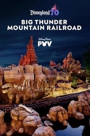 Big Thunder Mountain Railroad | Disneyland Resort movie poster