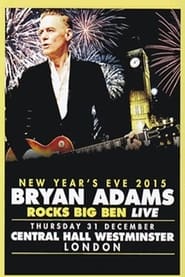 Bryan Adams - Rocks Big Ben Live movie poster