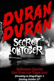 Duran Duran: Secret Oktober (Exclusive Worldwide Release) movie poster