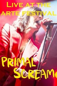 Primal Scream: Live at the ARTE Concert Festival 2018 movie poster