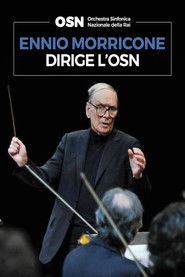 Ennio Morricone dirige l'OSN movie poster