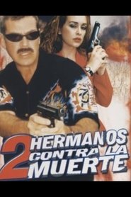 Dos Hermanos Contra La Muerte movie poster