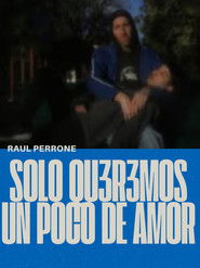 Solo qu3r3mos un poco de amor movie poster