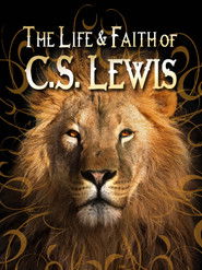The Life and Faith of CS Lewis movie poster