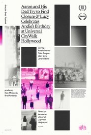 Aaron and His Dad Try to Find Closure & Lucy Celebrates Andie’s Birthday at Universal CityWalk Hollywood movie poster