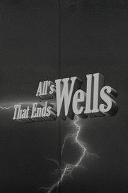 All's Wells That Ends Wells movie poster
