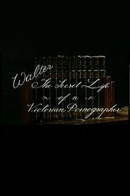 Walter: The secret life of a victorian pornographer movie poster