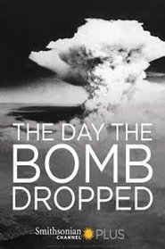 The Day They Dropped The Bomb movie poster