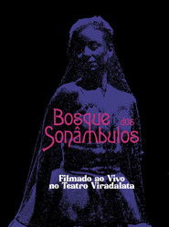 O Bosque dos Sonâmbulos no Teatro Viradalata movie poster