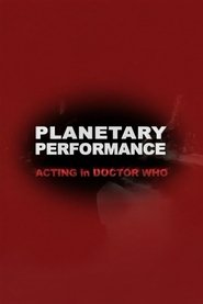 Planetary Performance: Acting in Doctor Who movie poster