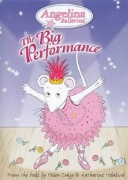Angelina Ballerina: The Big Performance movie poster
