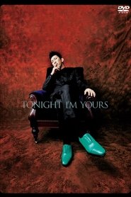 Tomoyasu Hotei - TONIGHT I'M YOURS movie poster