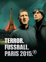 Terror. Fußball. Paris 2015 · Die Nationalmannschaft im Visier movie poster