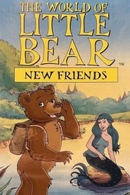 The World of Little Bear - New Friends movie poster